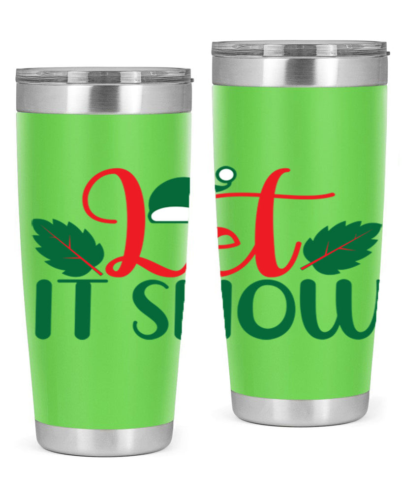 Let It Snow 290#- winter- Tumbler