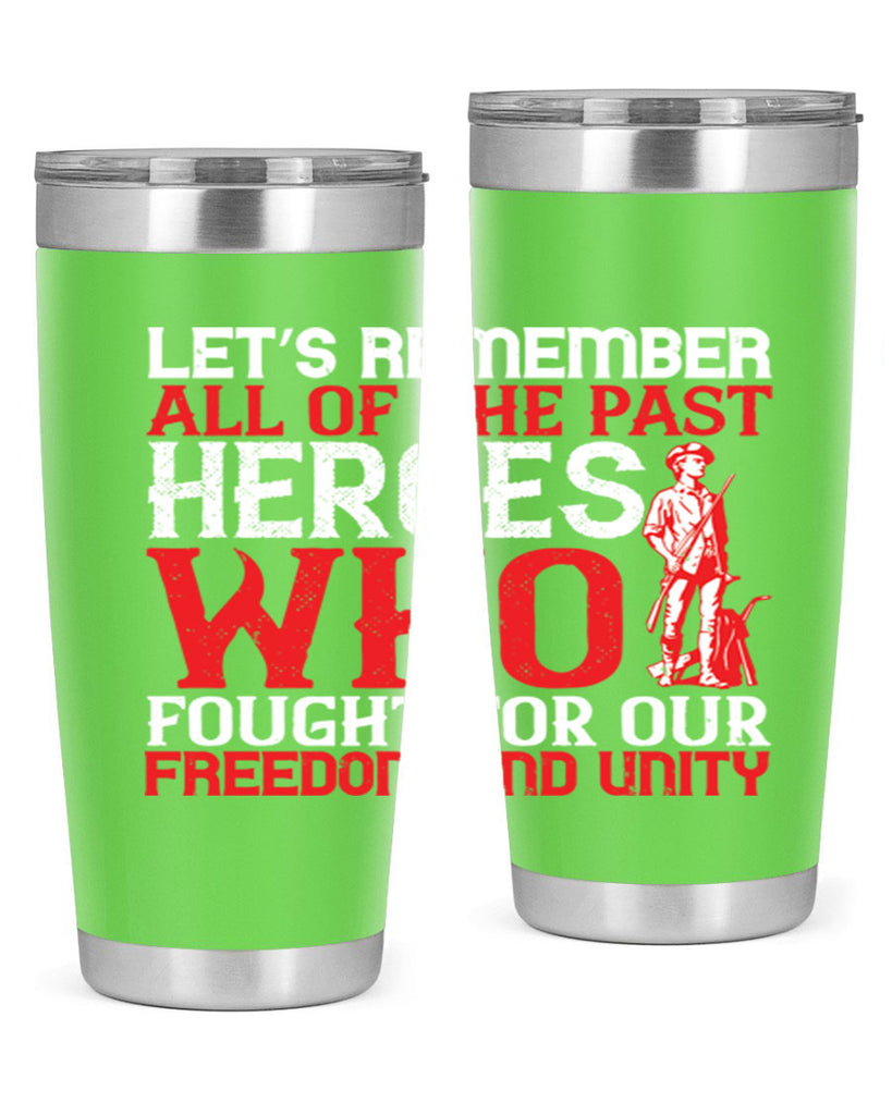 Let’s remember all of the past heroes who fought for our freedom and unity Style 127#- Fourt Of July- Tumbler