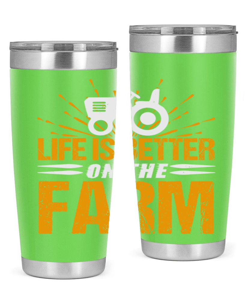 Life is better on a farm 45#- farming and gardening- Tumbler