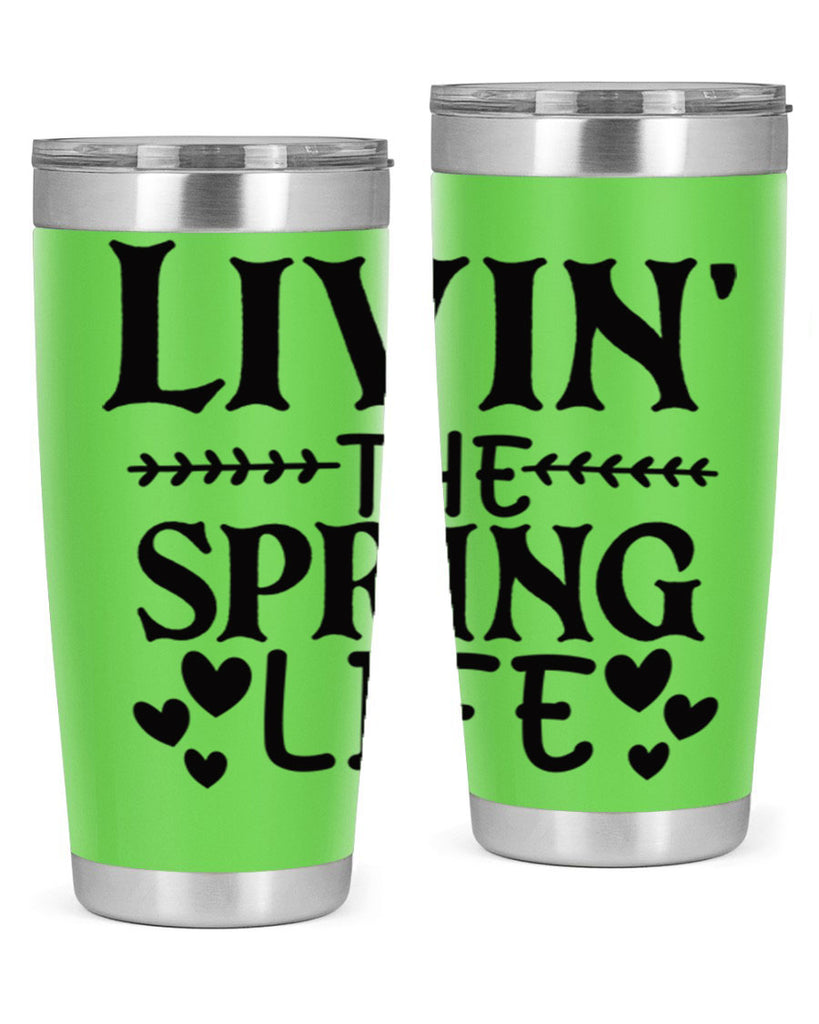 Livin' the spring life 5#- spring- Tumbler
