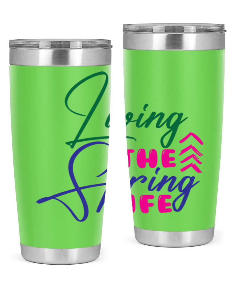 Living The Spring Life 320#- spring- Tumbler