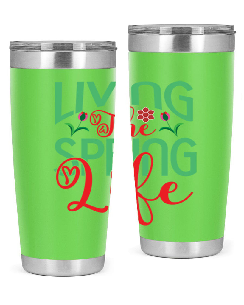Living The Spring Life 322#- spring- Tumbler