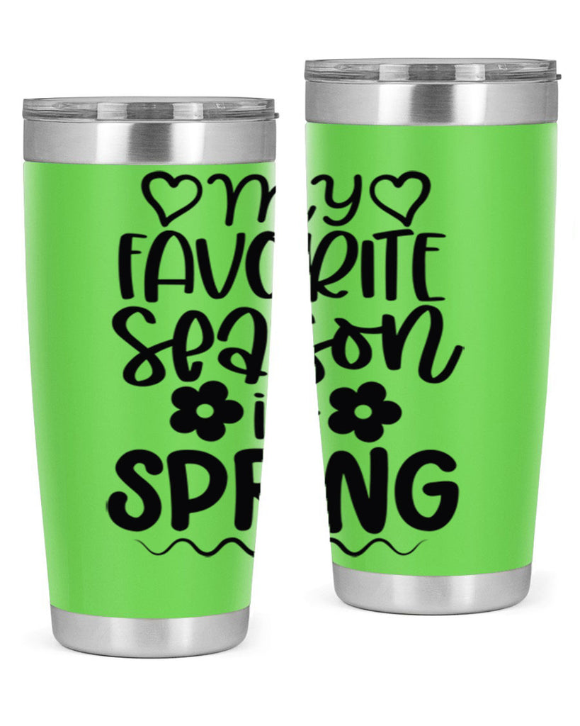 My favorite season is spring 349#- spring- Tumbler