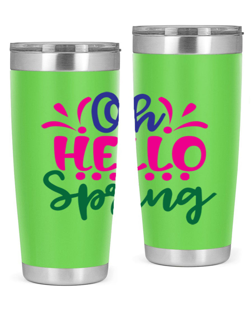 Oh Hello Spring 362#- spring- Tumbler