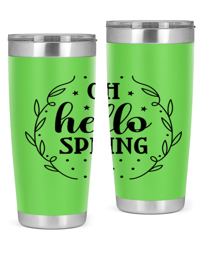 Oh hello spring  381#- spring- Tumbler