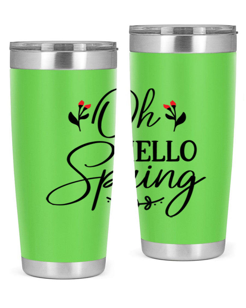 Oh hello spring  382#- spring- Tumbler