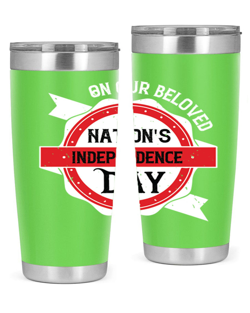 On our beloved Nations Independence Day Style 134#- Fourt Of July- Tumbler