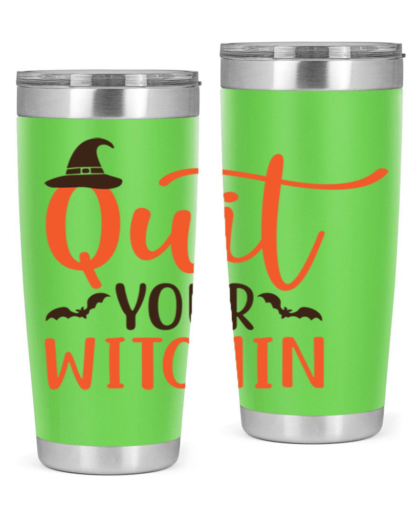 Quit Your Witchin 571#- fall- Tumbler