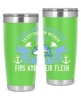 Sharks are being driven to extinction because people want to eat their Style 40#- shark  fish- Tumbler