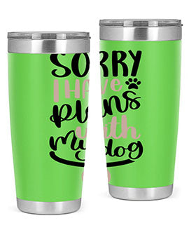 Sorry I Have Plans Style 9#- dog- Tumbler