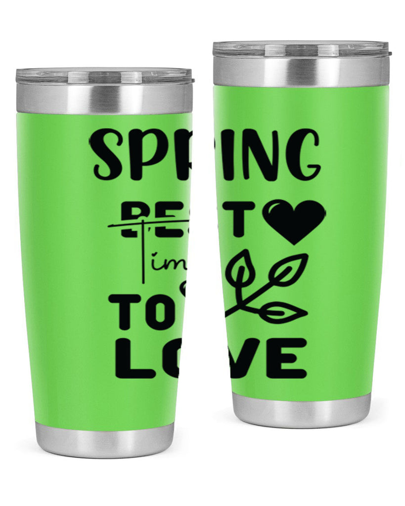 Spring Best Time to Love 413#- spring- Tumbler