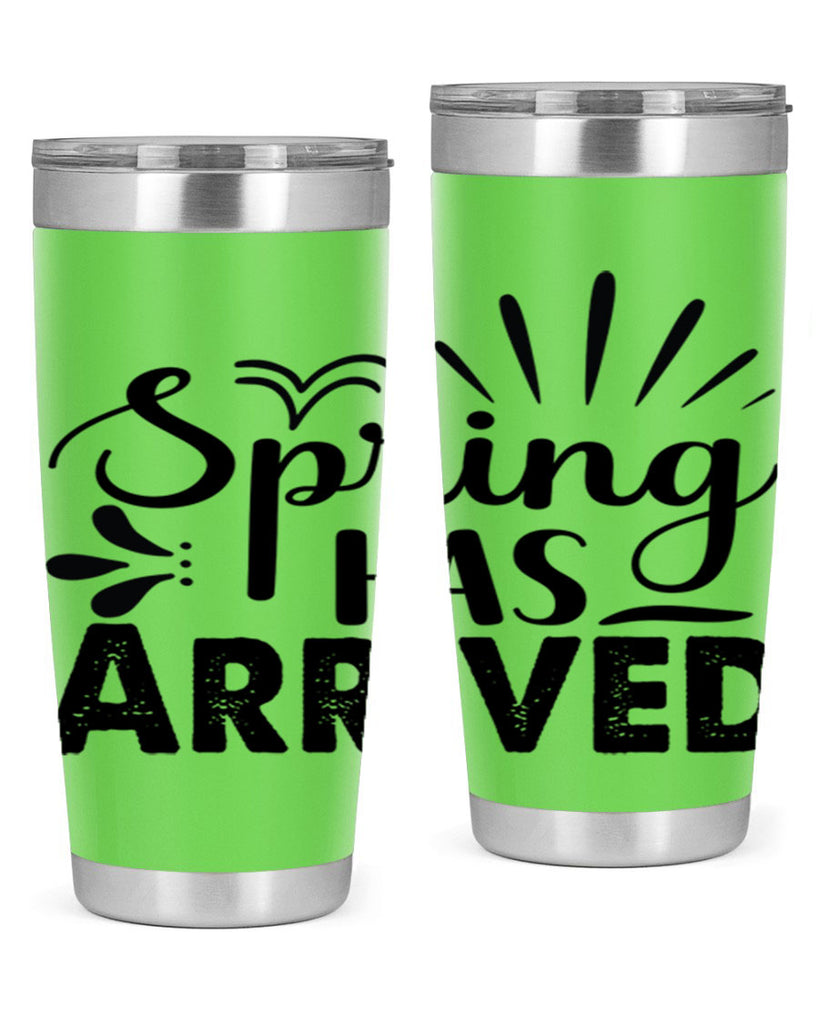 Spring Has Arrived  489#- spring- Tumbler