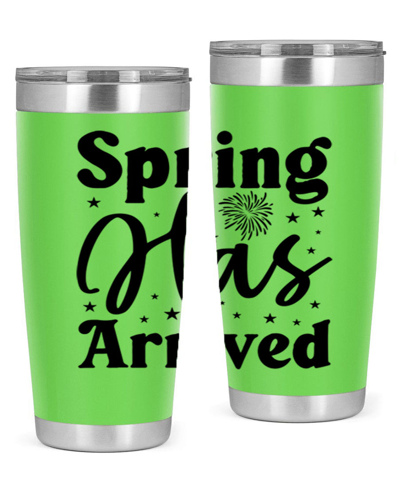 Spring Has Arrived 425#- spring- Tumbler
