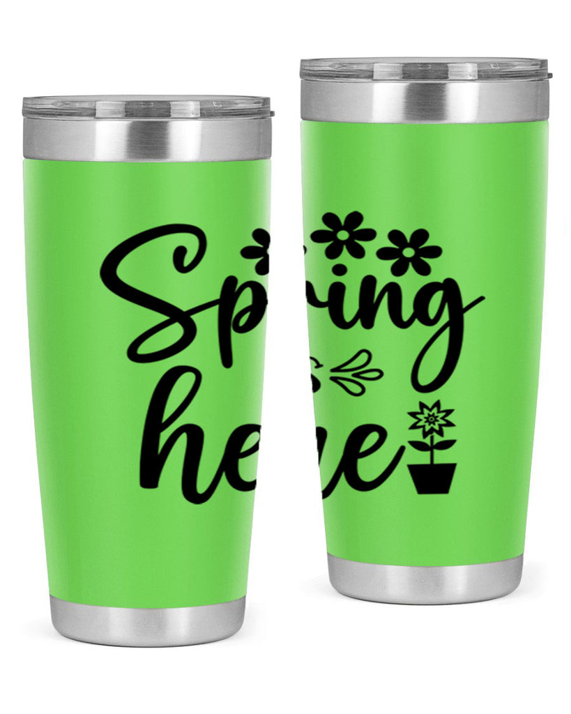 Spring Is Here 446#- spring- Tumbler