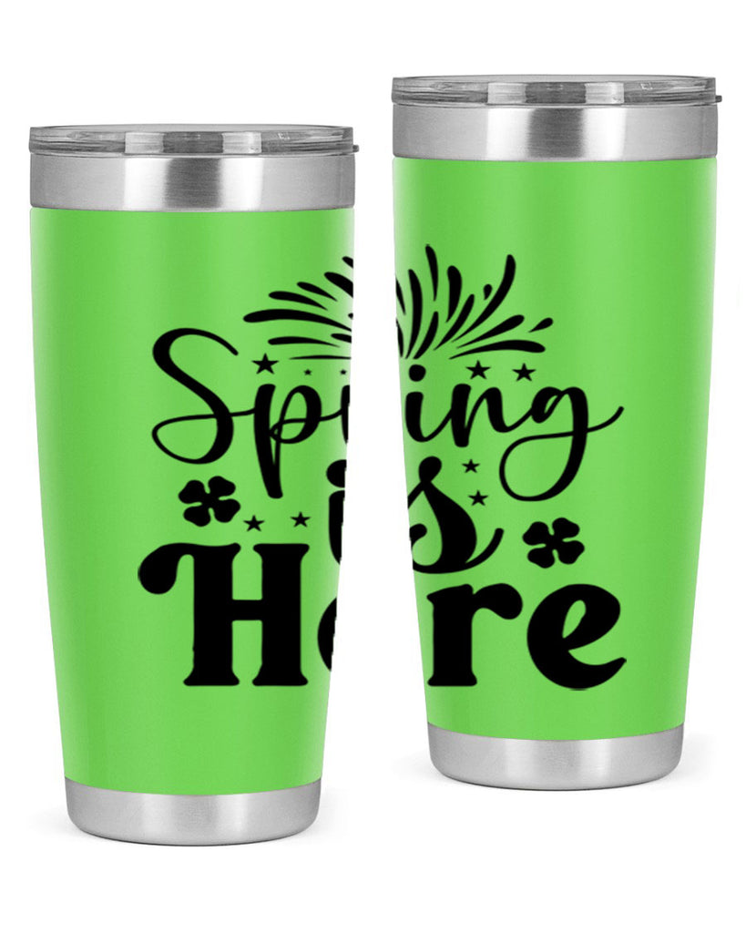 Spring Is Here 451#- spring- Tumbler