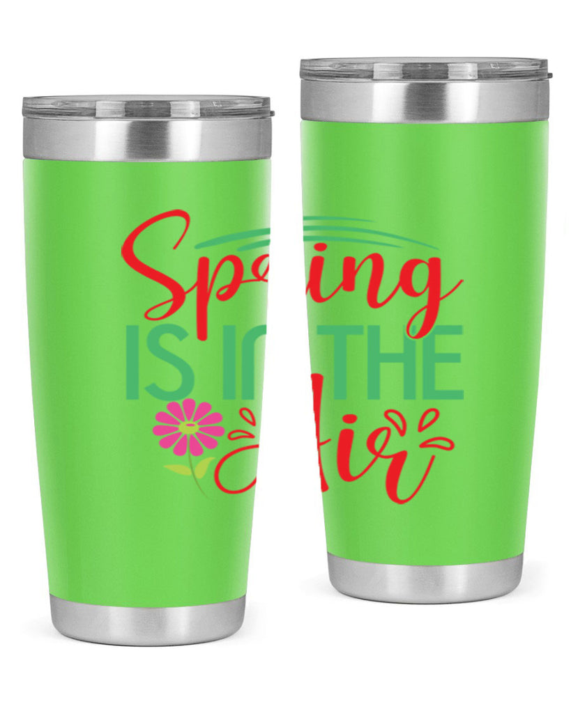 Spring Is In The Air 461#- spring- Tumbler