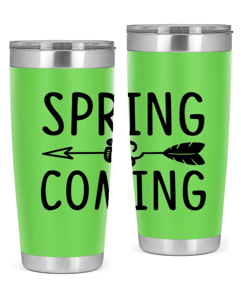 Spring is Coming 438#- spring- Tumbler
