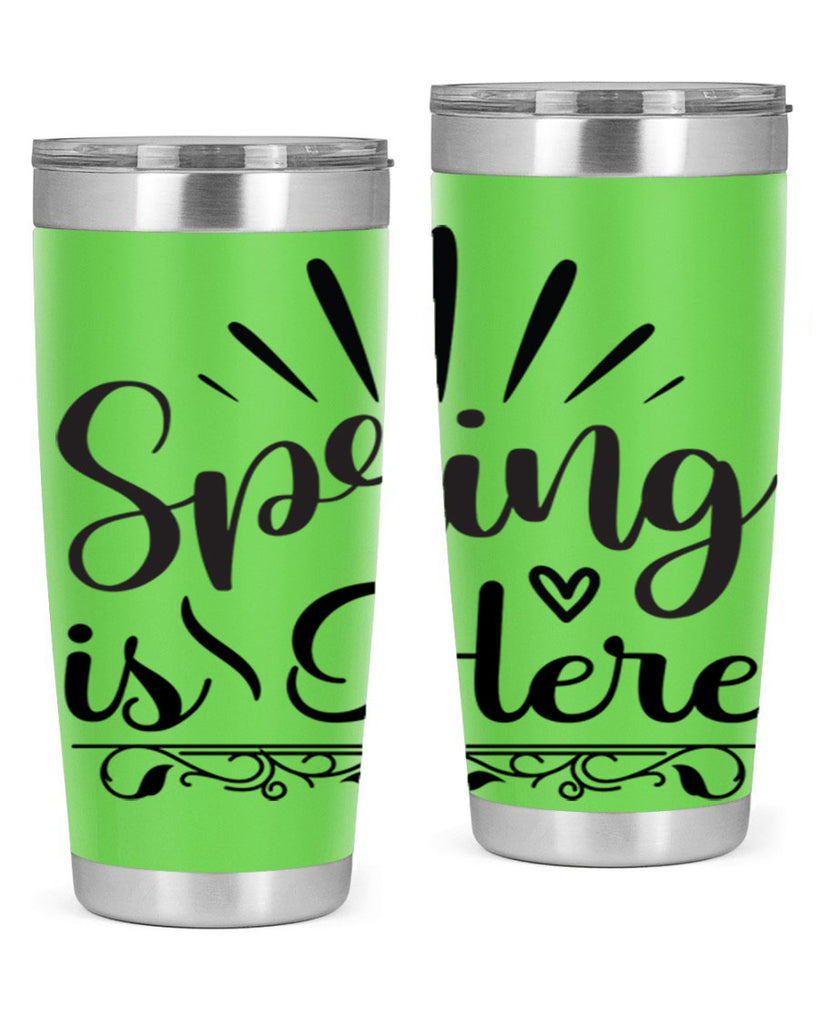 Spring is Here  501#- spring- Tumbler
