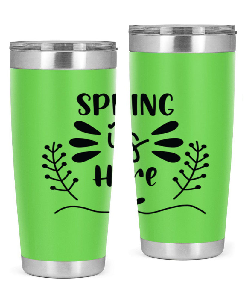 Spring is Here 445#- spring- Tumbler