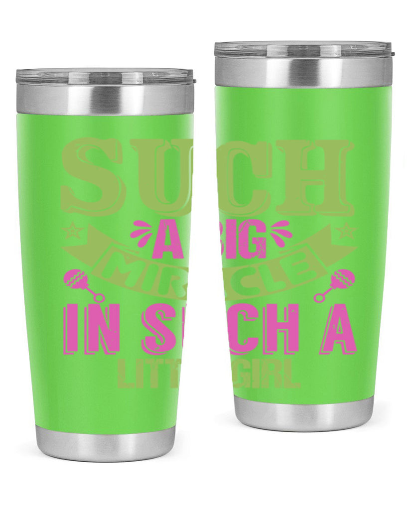 Such a big miracle in such a little girl Style 169#- baby- tumbler