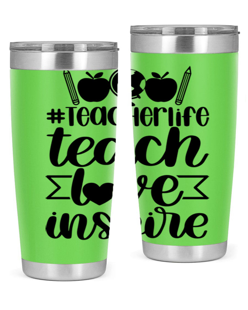 Teacher Life Teach Love Inspire Style 51#- teacher- tumbler