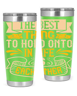 The best thing to hold onto in life is each other Style 22#- dog- Tumbler