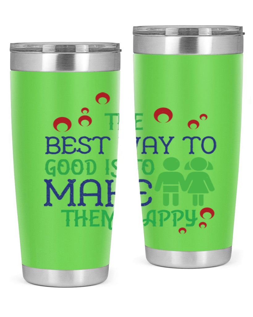 The best way to make children good is to make them happy Style 17#- baby- Tumbler
