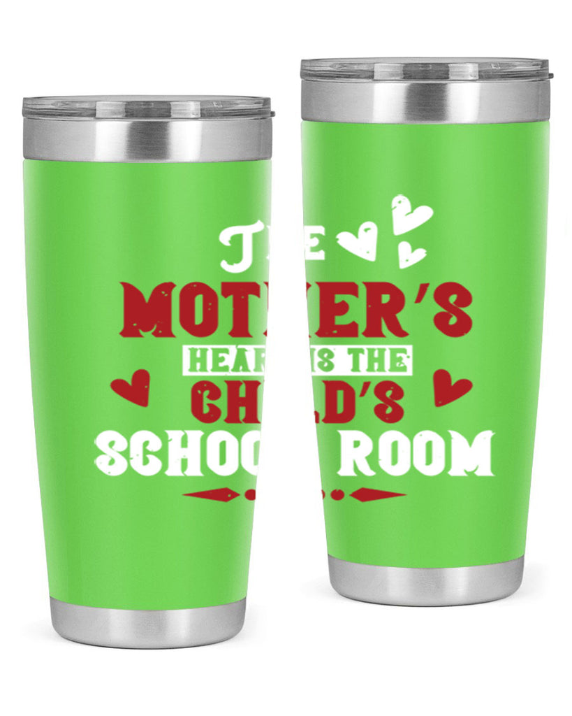 The mother’s heart is the child’s school room Style 15#- baby- Tumbler