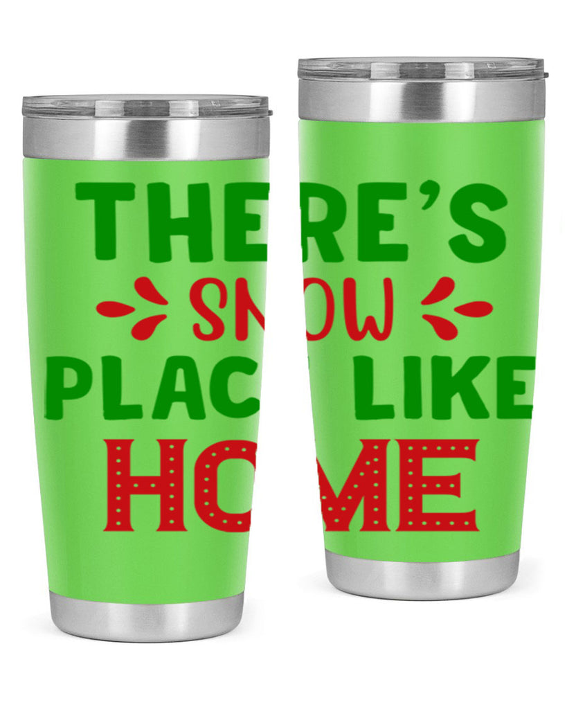Theres Snow Place Like Home 407#- winter- Tumbler