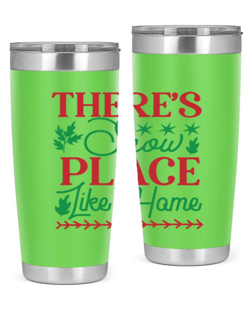 Theres Snow Place Like Home 412#- winter- Tumbler