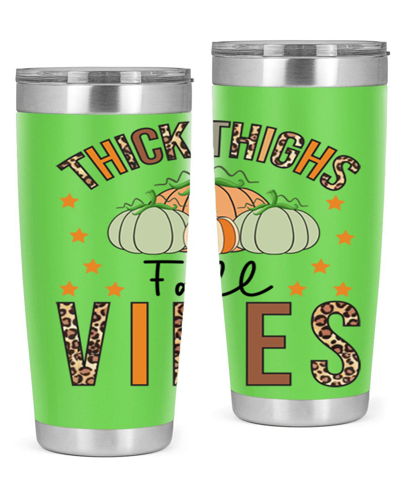 Thick Thighs Fall vibes 614#- fall- Tumbler