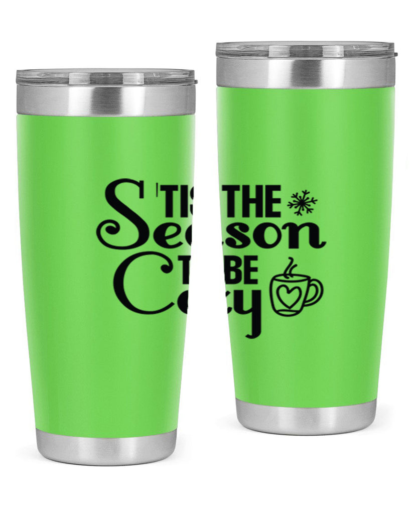 Tis the Season to Be Cozy 1#- winter- Tumbler