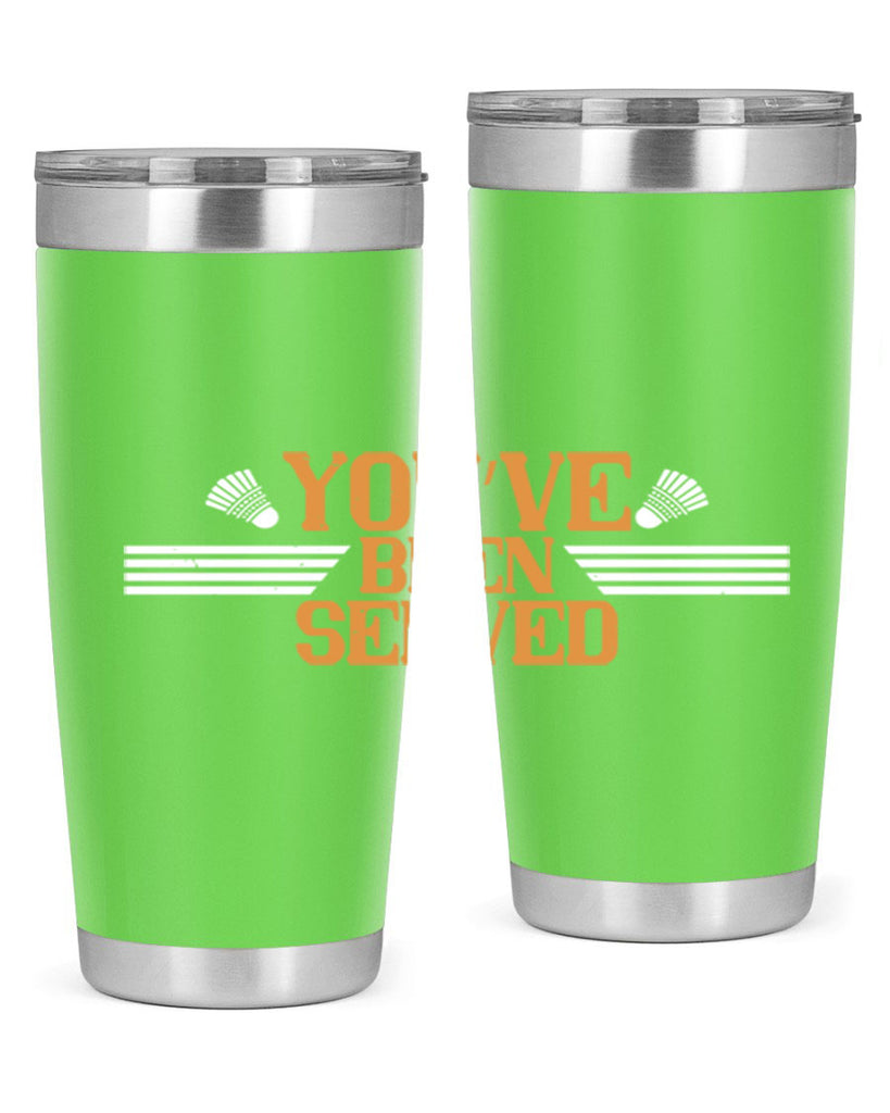 You’ve been served 1714#- badminton- Tumbler