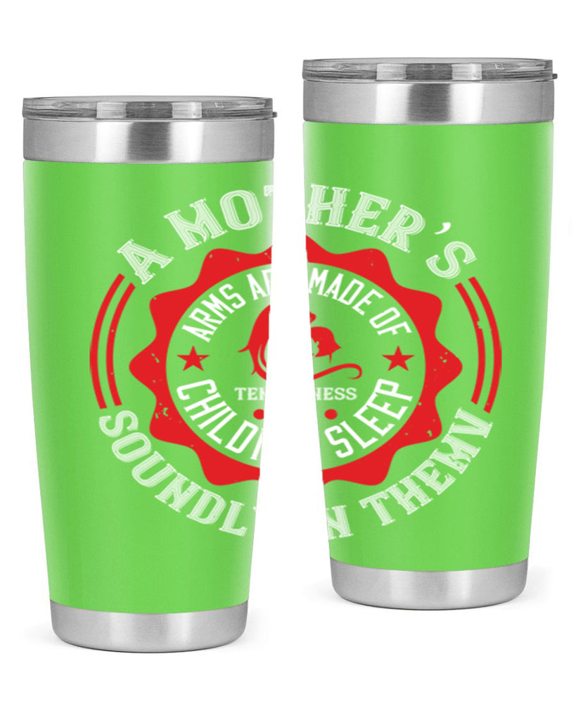 a mother’s arms are made 6#- mothers day- Tumbler