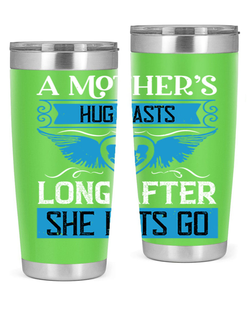 a mother’s hug lasts long 2#- mothers day- Tumbler