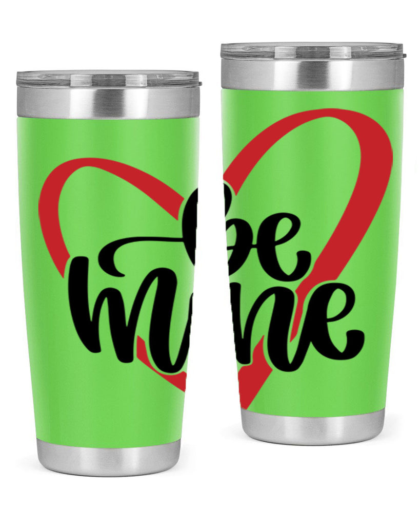 be mine 29#- valentines day- Tumbler