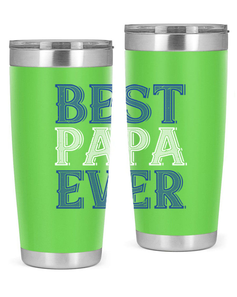 best papa ever 48#- grandpa - papa- Tumbler