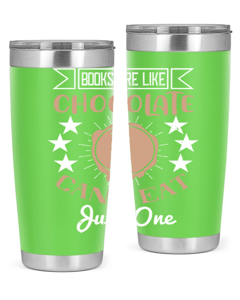 books are like chocolate cant eat just one 3#- chocolate- Tumbler