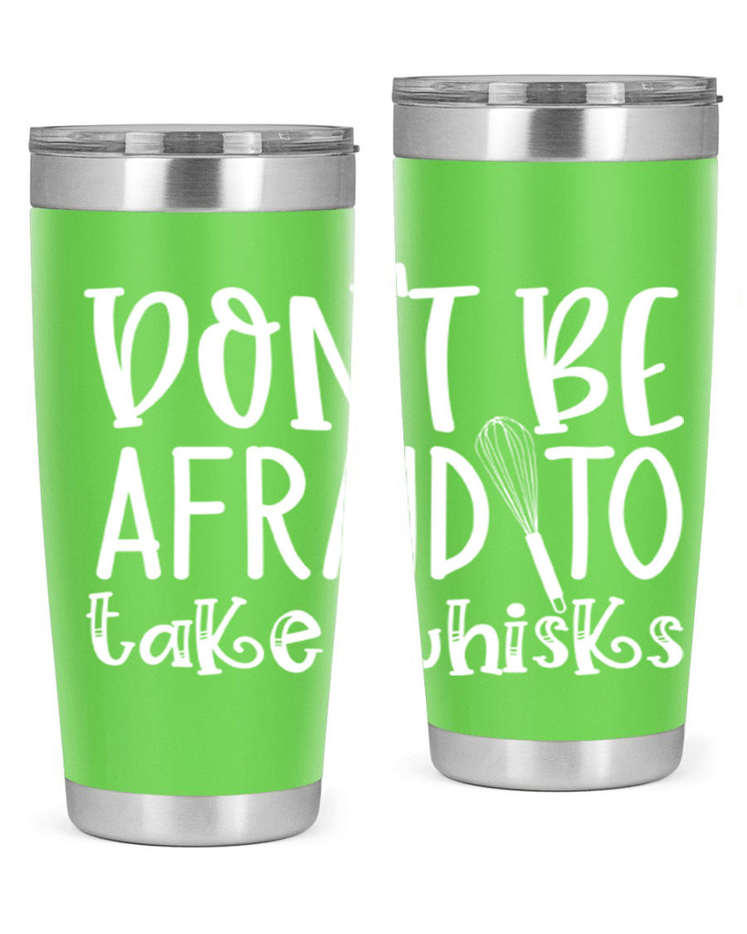 dont be afraid to take whisks 41#- kitchen- Tumbler