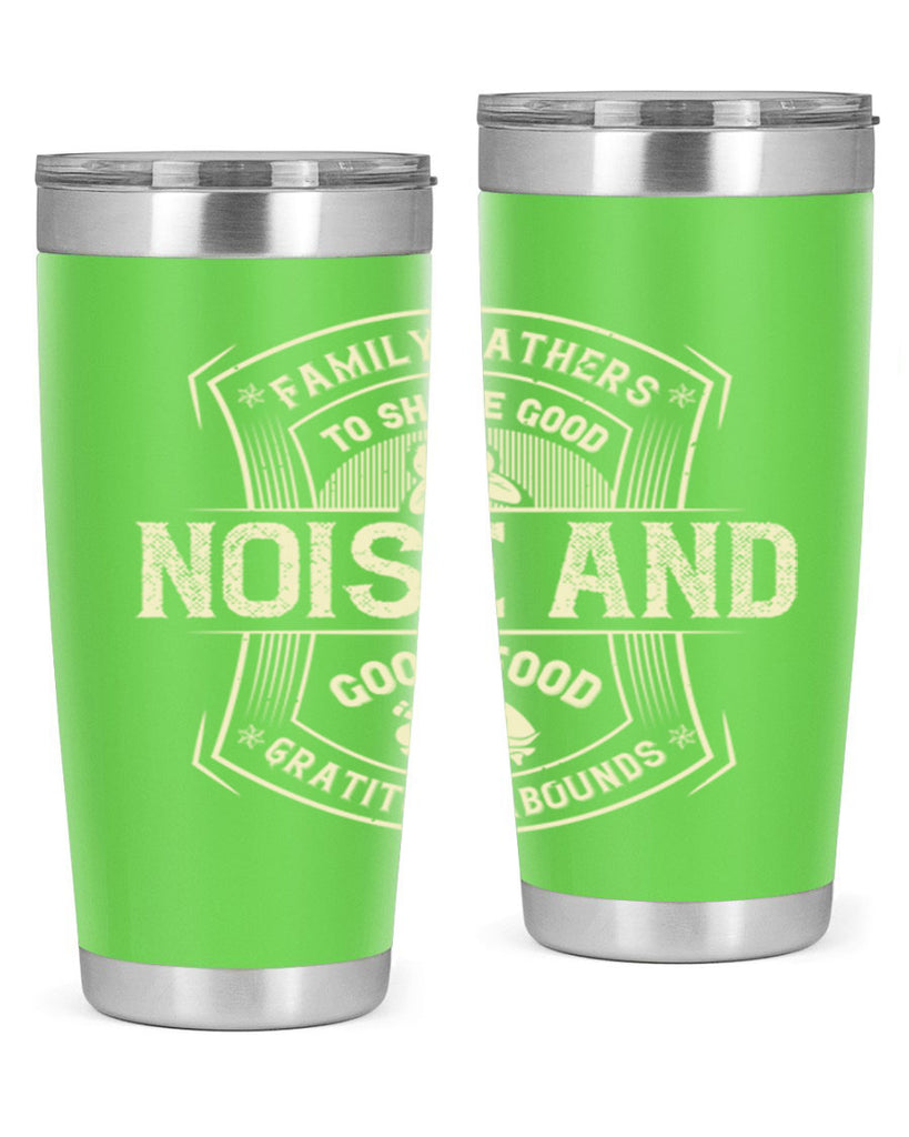 family gathers to share good noise and good food gratitude abounds 48#- thanksgiving- Tumbler
