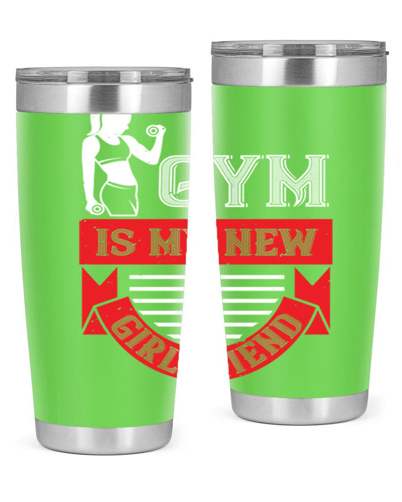 gym is my new girlfriend 97#- gym- Tumbler
