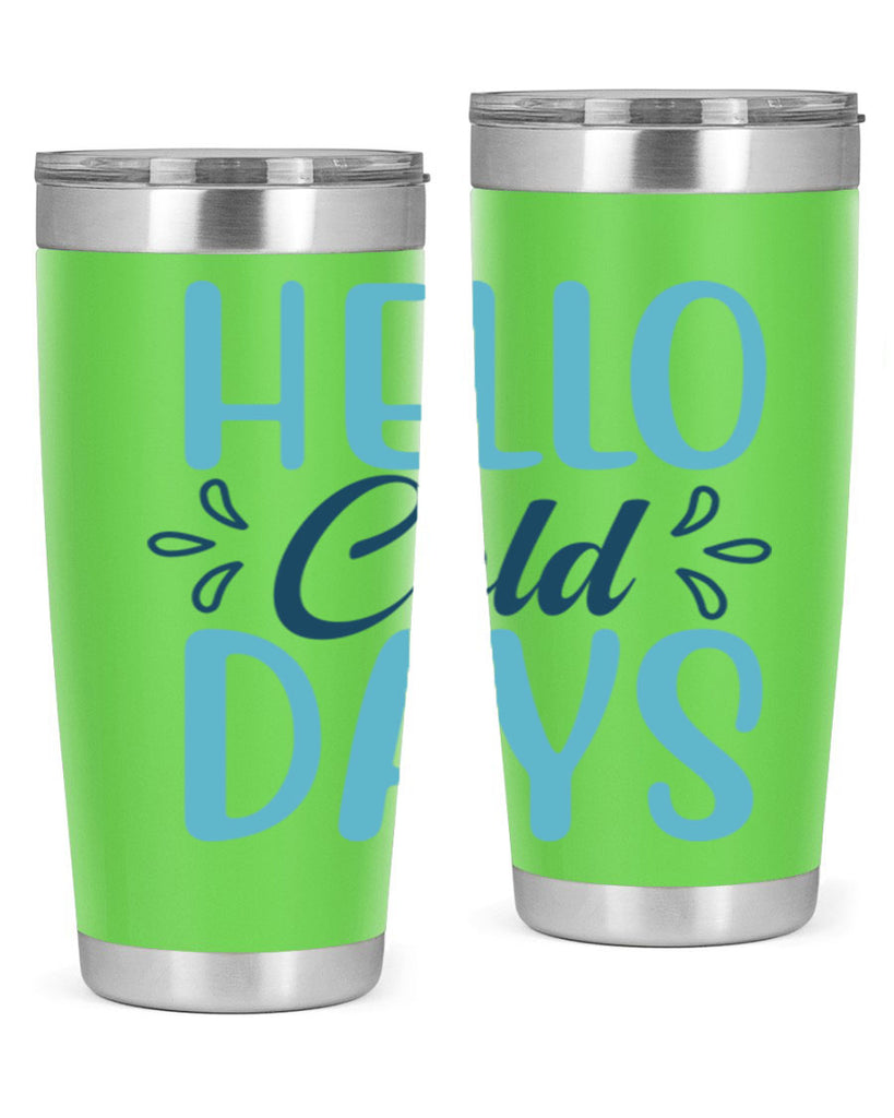 hello cold days 144#- winter- Tumbler