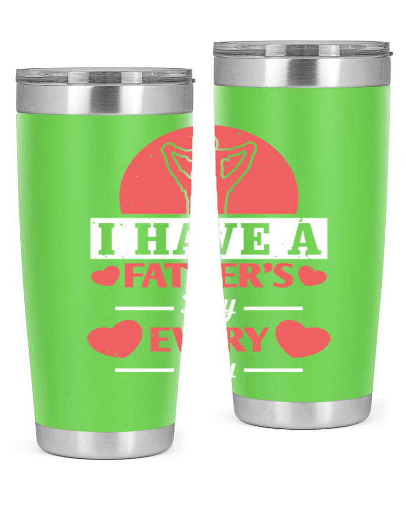 i have a fathers day every day 248#- fathers day- Tumbler
