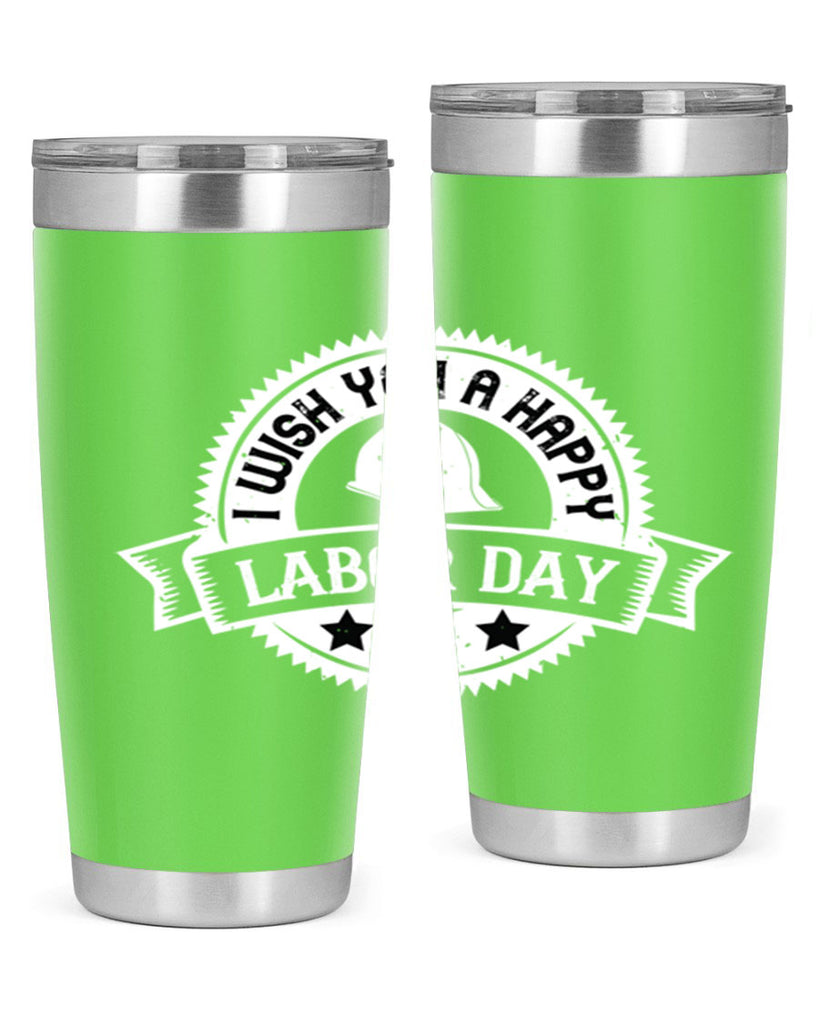 i wish you a happy labor day 37#- labor day- Tumbler