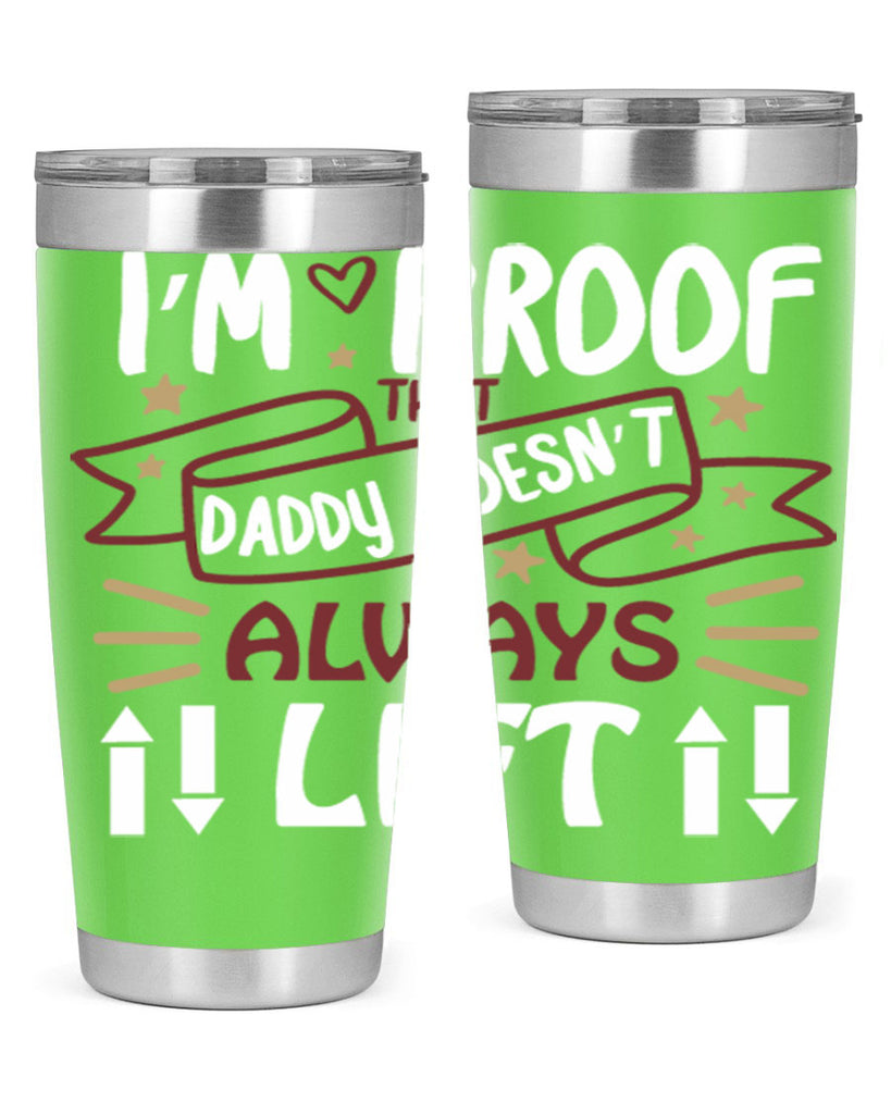 i’m proof that daddy doesn’t always lift 86#- fathers day- Tumbler