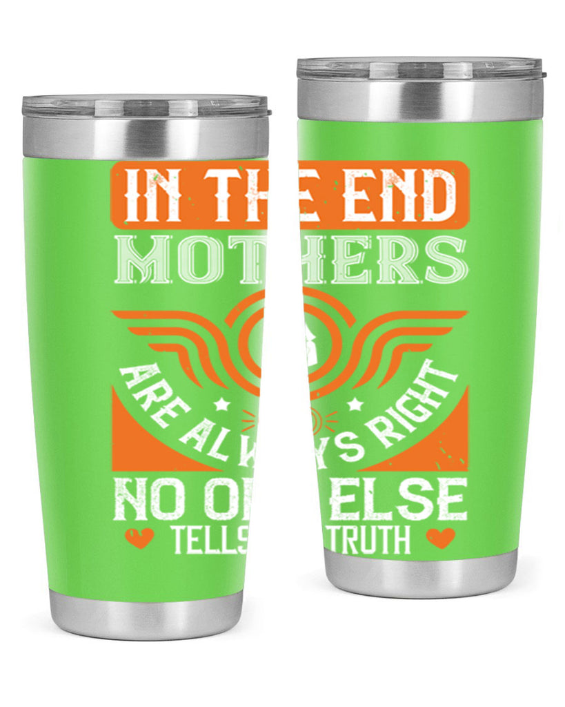 in the end mothers 75#- mothers day- Tumbler