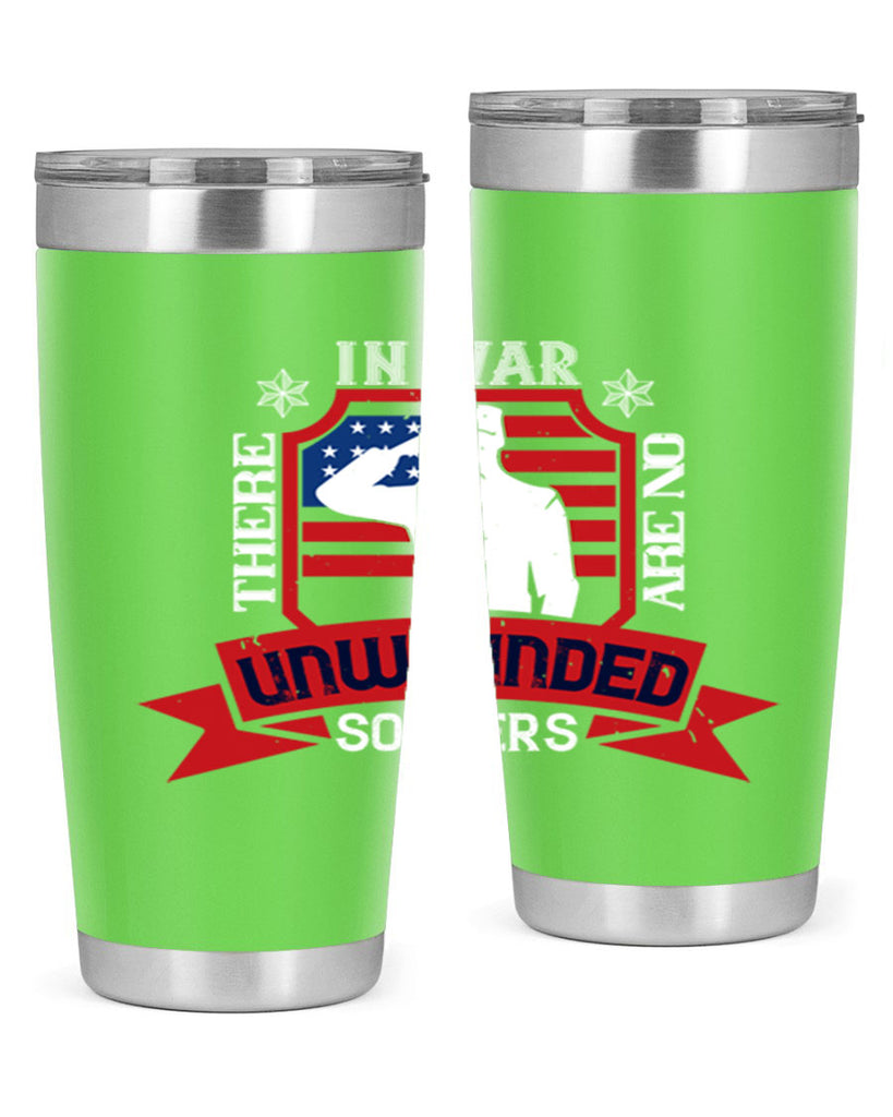 in war there are no unwounded 100#- Veterns Day- Tumbler