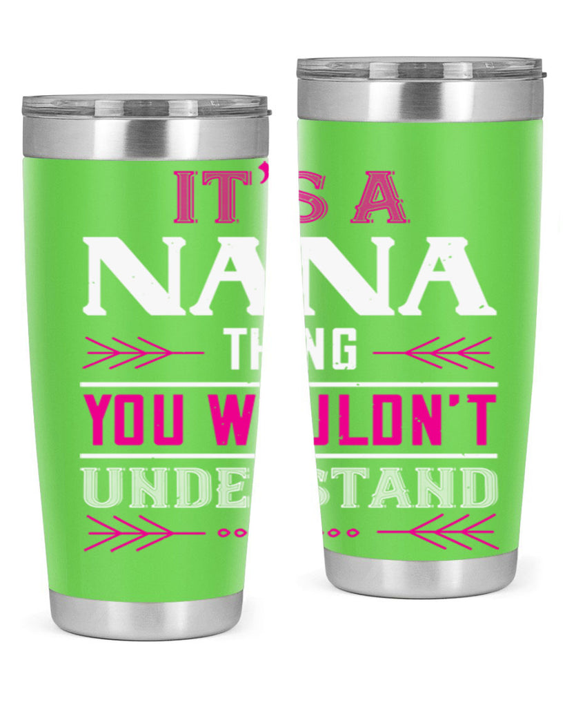 it’s a NANA THING 17#- grandma - nana- Tumbler