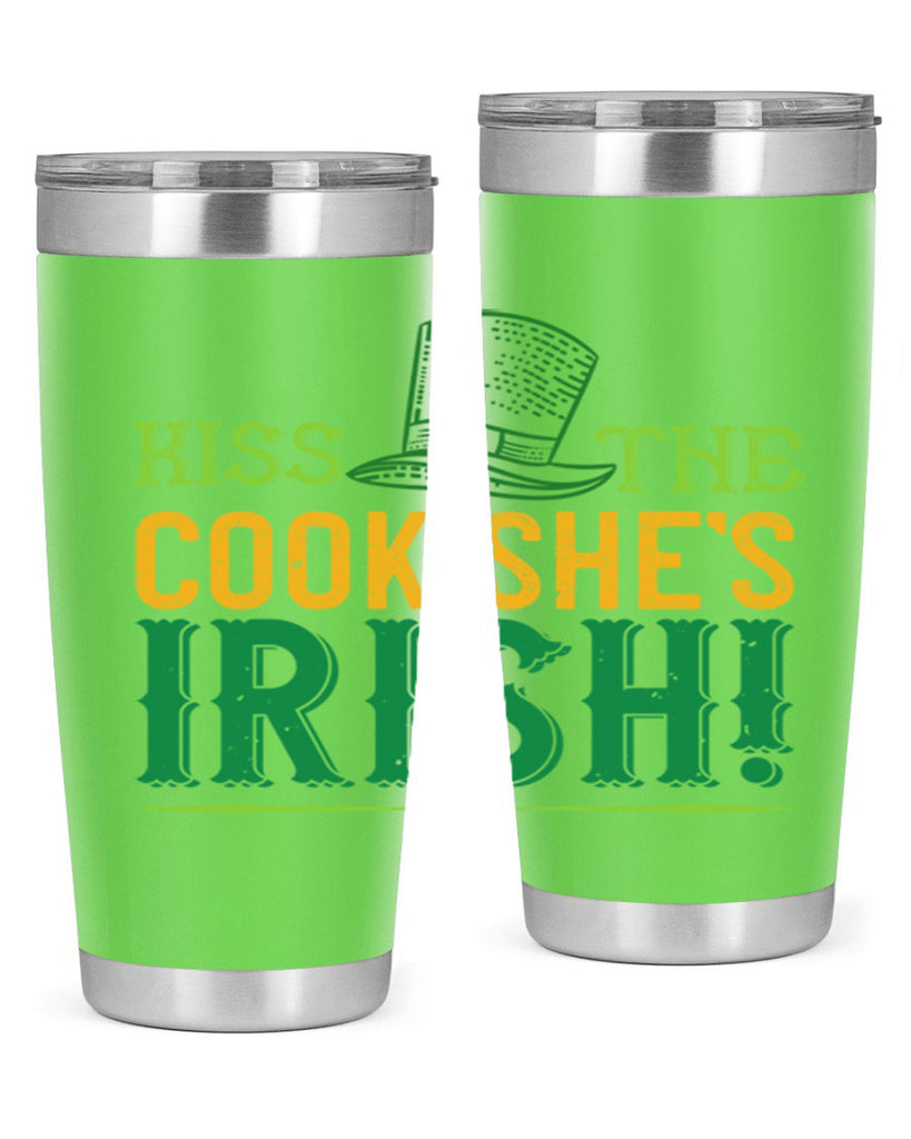 kiss the cook she’s irish Style 122#- St Patricks Day- Tumbler