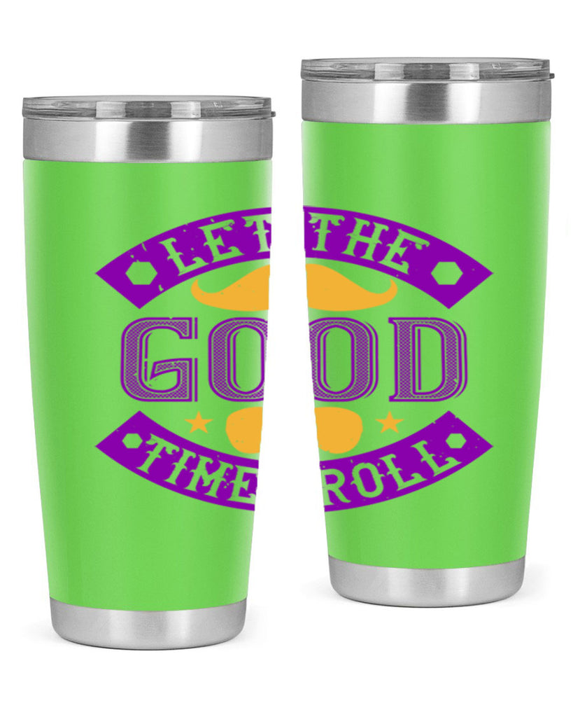 let the good times roll 52#- mardi gras- Tumbler